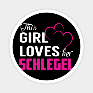 This Girl Loves Her SCHLEGEL Magnet